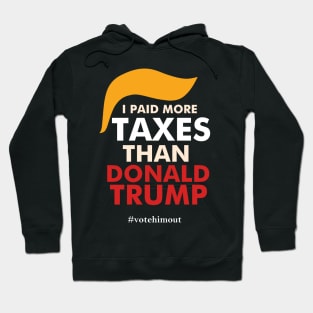 I paid more taxes than Trump Funny Trump Hoodie